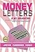 Money Letters 2 my Daughter: The letters that will make you laugh, cry and learn a whole lot about money in between!