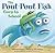 The Pout-Pout Fish Goes to ...