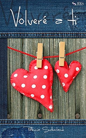 Volveré a ti (Serie Sintonías nº 1) (Spanish Edition)