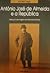 António José de Almeida e a República : discurso de uma vida ou vida de um discurso