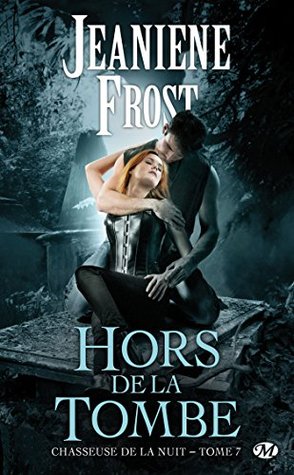 Hors de la tombe (Chasseuse de la nuit, #7)