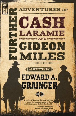 Further Adventures of Cash Laramie and Gideon Miles (Kindle Edition)