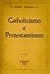 Catolicismo e Protestantismo