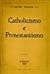 Catolicismo e Protestantismo
