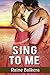 Sing to Me