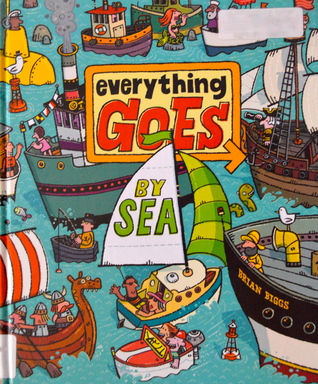 Everything Goes: By Sea (Hardcover)