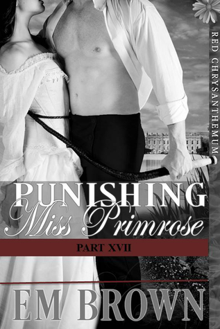 Punishing Miss Primrose, Part XVII (ebook)