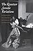 The Kreutzer Sonata Variations: Lev Tolstoy's Novella and Counterstories by Sofiya Tolstaya and Lev Lvovich Tolstoy