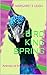 Bird King Spring by Margaret Eleanor Leigh Bird King Spring by Margaret Eleanor Leigh