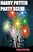 Harry Potter: How to Write a Party Scene Like J.K. Rowling, Learn to Write a Successful Scene: Harry Potter Party Scene Analysis