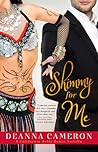 Shimmy for Me by DeAnna Cameron