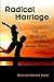 Radical Marriage: Your Rela...