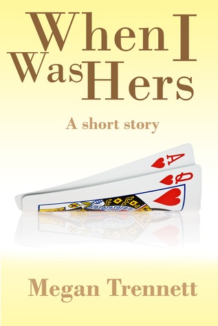 When I was Hers