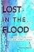 Lost in the Flood: Reflections on the Biblical Story of Noah
