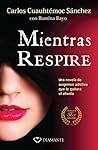 Mientras respire: Segunda edición (Spanish Edition)