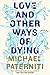 Love and Other Ways of Dying: Essays