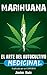 Marihuana – El arte del Aut...