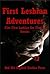 First Lesbian Adventures: Five First Lesbian Sex Erotica Stories