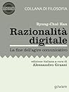 Razionalità digitale by Byung-Chul Han
