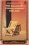 The Kalahari Typing School for Men by Alexander McCall Smith