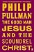 The Good Man Jesus and the Scoundrel Christ