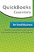 QuickBooks Essentials for Small Business: Step-by-Step Guide to Get Started and Master the Basics of QuickBooks
