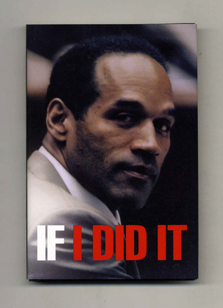 If I Did It, This Is What Happened
