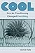 Cool: How Air Conditioning Changed Everything