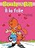 Boule et Bill - À la folie (Biblio Mango Boule et Bill)