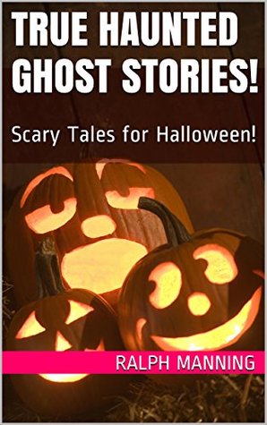 TRUE HAUNTING GHOST STORIES