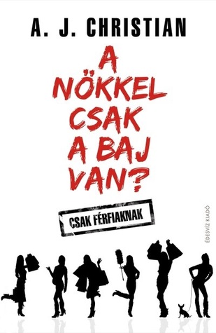 A nőkkel csak a baj van?