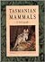 Tasmanian Mammals: A Field Guide