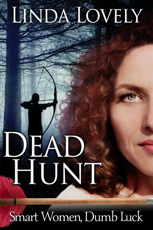 DEAD HUNT (Smart Women, Dumb Luck, #2)
