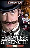 Lord of Flawless Strength (The Elements Club, #2) Lord of Flawless Strength (The Elements Club, #2)
