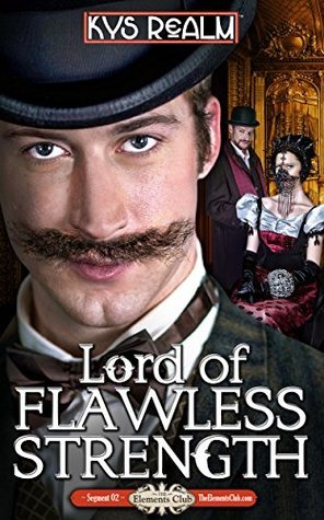 Lord of Flawless Strength (The Elements Club, #2)
