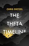 The Theta Timeline by Chris Dietzel The Theta Timeline by Chris Dietzel