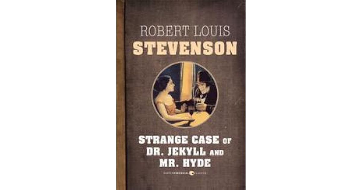 Robert Louis Stevenson Strange Case www.goodreads.com