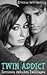 Twin Addict - Zerrissen zwischen Zwillingen