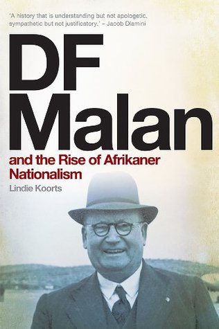 DF Malan and the Rise of Afrikaner Nationalism (Kindle Edition)