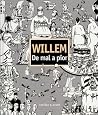 Willem: De mal a pior Willem: De mal a pior