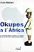 Okupes a l'Àfrica (Biblioteconomia y Administracion Cultural)