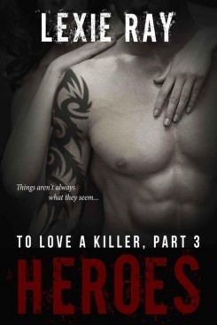 Heroes (To Love A Killer #3)