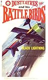 Dusty Ayres and his Battle Birds: Black Lightning (Dusty Ayres Book No. 1) Dusty Ayres and his Battle Birds: Black Lightning (Dusty Ayres Book No. 1)