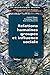 La psychologie sociale, T. 1: Relations humaines, groupes et influence sociale