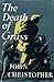 The Death of Grass by John Christopher The Death of Grass by John Christopher