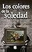 Los colores de la soledad