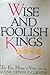 Wise and Foolish Kings: The First House of Valois, 1328-1498