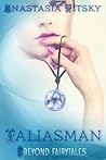 Taliasman by Anastasia Vitsky