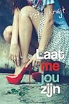 Laat me jou zijn by Petra Kruijt