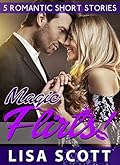 Magic Flirts! 5 Romantic Short Stories